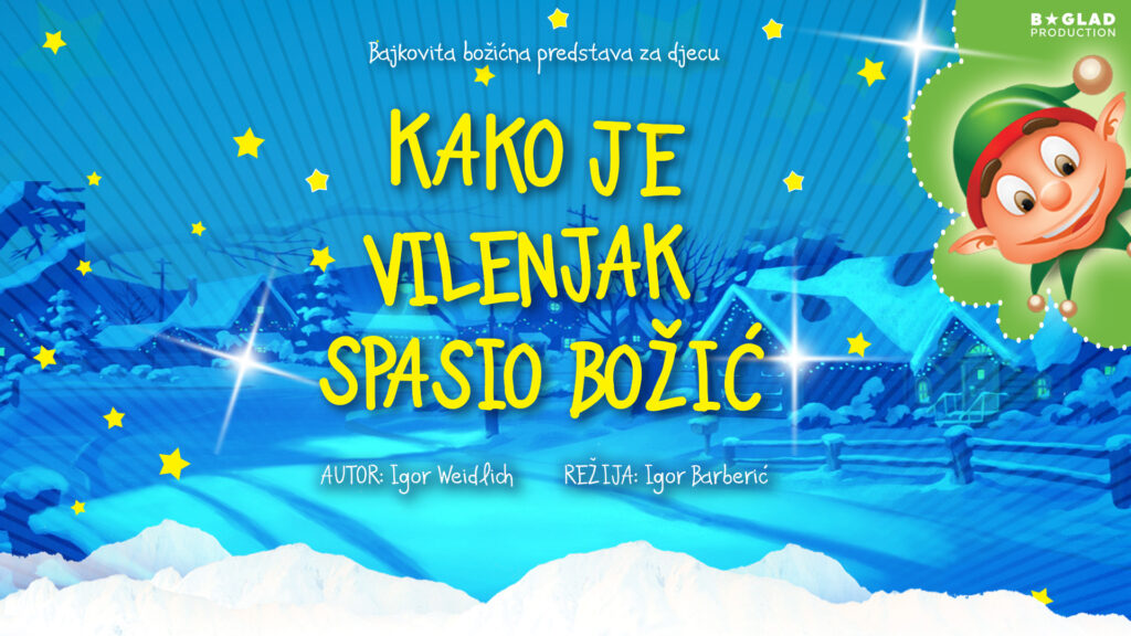 KAKO JE VILENJAK SPASIO BOŽIĆ, predstava za djecu